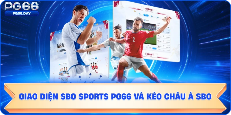 Giao diện SBO Sports và kèo Châu Á SBO