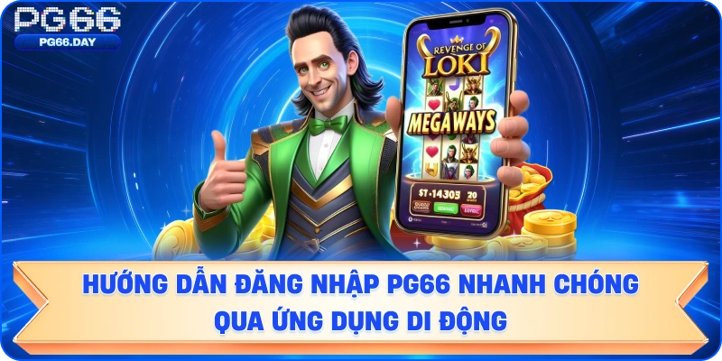 Hướng dẫn đăng nhập nhanh chóng qua ứng dụng di động